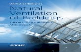 Natural Ventilation ETHERIDGE DAVID ETHERIDGE Natural€¦ · Natural ventilation of buildings : theory, measurement and design / David Etheridge. p. cm. Includes bibliographical