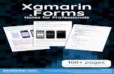Xamarin.Forms Notes for Professionals · 2020-05-03 · Xamarin.Forms Xamarin Notes for Professionals.Forms Notes for Professionals GoalKicker.com Free Programming Books Disclaimer