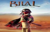 ENGAGEMENT GUIDE · BILAL: A NEW BREED OF HERO: Inspired by the life of Bilal ibn Rabah 1,400 years ago, Bilal, a seven-year-old boy with a dream of becoming a great warrior, is abducted