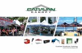 Custom Products Catalog - Caravan Canopy · 2017-03-06 · With Dye-Sublimation uses high heat and solid dyes to produce photo lab-quality images. Dye-Sub printers contain a roll