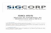 SIG-ISS€¦ · SIG-ISS Manual de integração do WebService para NFS-e São Paulo, 30 de Maio de 2016. 1. Introdução Este manual tem como objetivo apresentar as especificações