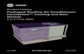 Product Catalog Packaged Rooftop Air Conditioners ...€¦ · ©2020 Trane RT-PRC078G-EN Introduction Packaged Rooftop Air Conditioners Through the years, Trane has designed and developed