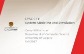 CPSC 531: System Modeling and Simulationpages.cpsc.ucalgary.ca/.../slides/CPSC531-Overview.pdf · Course Overview The purpose of this course is to learn the basics of systems modeling,