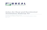 Solar Air Heat and Residential Ventilation Makeup Air...Energy Recovery Ventilators (HRV) are another appliance that is often used for bringing ventilation air into a building. The