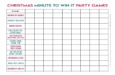 Christmas MINUTE TO WIN IT PARTY GAMES · Christmas MINUTE TO WIN IT PARTY GAMES NAME: Reindeer Games Cookies for santa Snow Shovel The scents of Christmas Christmas Tree Stack Do