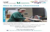 Men in Sheds, Charnwood - Age UK · Shed opening times: Monday, Wednesday & Thursday - 9am to 1pm How to ﬁnd the Shed: We are at Unit 9, Oaks Industrial Estate, Festival Drive,