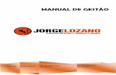 MANUAL DE GESTÃO - Jorge Lozano€¦ · devidamente treinados e certificados, ... tais como telecomunicações, electricidade, indústria, construção, limpezas técnicas, espaços