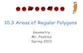 11.2 Areas of Regular Polygons - Montgomery …...10.3 Areas of Regular Polygons Geometry Mr. Peebles Spring 2013 Bell Ringer • Find the area of an equilateral triangle with 6 inch