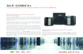 EN Fch - 100 - SLC CUBE3+ · SLC CUBE3+ Uninterruptible power supply system from 7.5 to 200 kVA Applications: Designed to protect any type of environment High-end design features