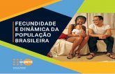 FECUNDIDADE ©UNFPA Brasil/Fernando Ribeiro E DINÂMICA DA … · 2019-12-14 · Brasil como um todo, mas também a partir da análise de grupos populacionais, com recortes geográficos