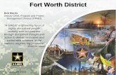 Fort Worth District - United States Army Corps of Engineers · 2015-02-06 · Fort Worth District History . Constructed and continues to maintain 25 flood control dams and 2 major