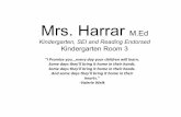 Mrs. Harrar Mmshnorthranch.weebly.com/uploads/7/6/2/9/76292927/harrarwebsite… · Mrs. Harrar M.Ed Kindergarten, SEI and Reading Endorsed Kindergarten Room 3 "I Promise you...every