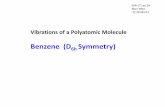 Benzene (D6h Symmetry) - Montana State University · experimentally, nu 6 is the primary Herzberg-Teller active vibration for benzene; it is weak because the transition density is