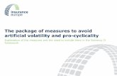 The package of measures to avoid artificial volatility and ... · solvency levels during market disruption, leading companies to avoid the long-term products and investments that