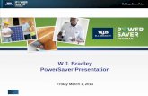 W.J. Bradley PowerSaver Presentation - Home Page - RESNET · The PowerSaver Team National Independent & Agency Direct Lender Multi-billion dollar organization One of 18 national lenders