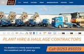 PLANT HIRE & HAULAGE CONTRACTORS - Fox Brothers · 2019-12-04 · Home Plant Hire Low Loaders Haulage Aggregates & Recycling Contracting Contact Email tipping@foxbrothers.co.uk Fax