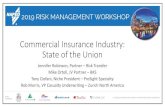 Commercial Insurance Industry: State of the Union · Commercial Insurance Industry: State of the Union Jennifer Robinson, Partner – Risk Transfer Mike Ortoll, JV Partner – BKS.