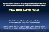 The DES LATE Trial - Cardiolintranet.cardiol.br/coberturaonline/slides/DES LATE Presentation Slid… · Composite cardiac death, MI, ... Clopidogrel 2502 (99.5) 2521 (99.6) 0.68 Aspirin