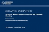 Semantic Computing - Lecture 3: Natural Language Processing … · And the haters gonna hate, Baby, I’m just gonna? Don’t stop me know, I’m having ? Shall I compare thee to
