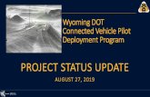 PROJECT STATUS UPDATE - Transportation.org...PROJECT STATUS UPDATE AUGUST 27, 2019. Project Background 2. I-80 Corridor Runs 402 miles along Wyoming’s southern border More than 32