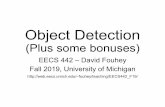 Object Detection - Electrical Engineering and Computer Science · R. Girshick, J. Donahue, T. Darrell, and J. Malik, Rich Feature Hierarchies for Accurate Object Detection and Semantic