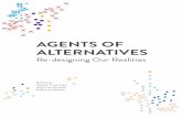 Agents of AlternAtives - Aalto Blogs · Agents of AlternAtives Re-designing Our Realities Edited by: Alastair Fuad-Luke Anja-Lisa Hirscher Katharina Moebus /500 Agents of Alternatives