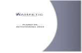 PLANO DE ACTIVIDADES 2019 - AMPETIC · Nº de Relatórios (1) 1 Elaborar o plano de actividades e orçamento. Nº de Planos (1) 1 A coordenação operacional dos Secretariado serviços