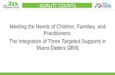 Meeting the Needs of Children, Families, and Practitioners ... · Meeting the Needs of Children, Families, and Practitioners: The Integration of Three Targeted Supports in Miami-Dade’s