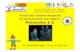 Ins. Immacolata Nappi · 1 Verso una visione dinamica ed incrementale del sapere: Pinocchio 2.0 Scuola dell’Infanzia “G. Gaslini” Direzione Didattica Ge-18 Sturla Ins. Immacolata