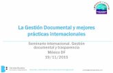 La Gestión Documental y mejores prácticas internacionaleseventos.inai.org.mx/.../presentaciones/CARLOTA-BUSTELO.pdf · 2016-03-02 · carlota@carlotabustelo.com Objetivo • Describir