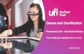 Games and Gamification - ufi.co.uk and Gamification_0… · Games vs Gamification ‘Pure’ games contain elements that are intrinsic to them –like points and high scores –but