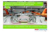 Automated Guided Vehicle - AGV Battery powered vehicles€¦ · Automated Guided Vehicle - AGV Battery powered vehicles THE MERZ DC-DISCONNECTOR SOLUTIONS FOR YOU: Image source: KUKA