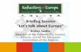 Briefing Session Let's talk about Europe · 2018-05-30 · Estonia • 2016 - The Ambassador of the European Covenant of Mayors, European Committee of the Regions - • Committee