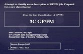 Core Content Classification of General Practice Family Medicine … · 2015-10-25 · Core Content Classification of GP/FM 3C GP/FM Attempt to classify main descriptors of GP/FM job.