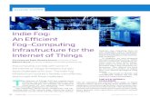 Indie Fog: An Efficient Fog-Computing Infrastructure for ... · PDF file FOG COMPUTING’S CHALLENGES By operating at the network edge, fog computing brings computation and networking