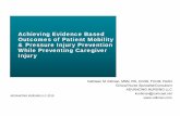 Achieving Evidence Based Outcomes of Patient Mobility ...vollman.com/pdf/EvidenceOutcomesMobilitySafeHandling_06 05 201… · achieving evidence-based outcomes 2. Outline evidence-based