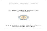M. Tech. Chemical Engineering · M. Tech. Chemical Engineering ... Introduction to optimization of chemical reactors. Course Outcomes: 1. To understand the mechanism of chemical kinetics