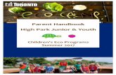Parent Handbook High Park Junior & Youth · 2017-07-14 · Program Themes High Park Junior Eco Camp Themes: Programming each week will be similar but with a different focus: •Critters