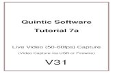 Quintic Software Tutorial 7a - Quintic Consultancy Ltd. Tutorial 7a... · 2020-06-30 · Tutorial 7a Live Video (50-60fps) Capture ... V31 . Contents Page 1. Set-up 2. Single Camera