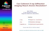 Can Coherent X-ray Diffraction Imaging Reach Atomic Resolution? · 2008-04-11 · Subtask 3 – Novel applications with coherent diffraction Q. Shen, I. McNulty, S. Streiffer, E.D.