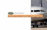 2015 Fire Safety Highlights · 4/28/2015  · 2015 Fire Safety Highlights Federal Aviation Administration. 1 ... evaluate the risk of the build-up and ignition of lithium battery