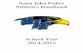 Saint John Fisher Athletics Handbook€¦ · St. John Fisher Athletic Handbook 2014-2015 1) Philosophy: All children of St. John Fisher School are encouraged to participate in the