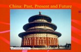 China: Past, Present and Futurepages.stern.nyu.edu/~jmei/emi/china2.pdf• 1500 AD, Spanish Adventurers • 1700-1900 AD, British Empire • 1900 AD - ?, The United States of America.