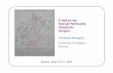 Course on Social Network Analysisvlado.fmf.uni-lj.si/pub/networks/course/weights.pdf · • directed case: measures of importance; with two subgroups: measures of inﬂuence , based