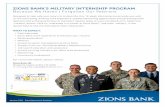 ZIONS BANK’S MILITARY INTERNSHIP PROGRAM Because We Haven’t Forgotten Our Veterans · Member FDIC Equal Opportunity Employer ZIONS BANK’S MILITARY INTERNSHIP PROGRAM Because