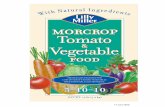 morcrop Tomato Vegetable food - Lilly Millerlillymiller.cvt.int.central.com/labels/LillyMiller/... · Sprinkle 2-3/4 cups of Morcrop Tomato & Vegetable Food evenly over each 50 sq.