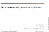 Otra manera de pensar el software - Enrico Zini · 28-09-2005  · Otra manera de pensar el software Bogotà, 28 sep 2005 3/33 E n ri c o Zi n i < en ri c o @ d eb i a n.o rg >