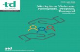 ISSUE 2002 Workplace Violence: at work Recognize ......2 Workplace Violence Recognize, Prepare, Respond COPRGHT ATD Active shooter incidents are highly unpredictable and evolve quickly,