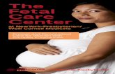 The Fetal Care Center - weillcornell.org · At the Fetal Care Center at NewYork-Presbyterian/ Weill Cornell Medicine, our experienced team of physicians is dedicated to providing