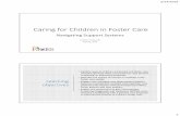 Caring for Children in Foster Care · Raghavan R, McMillen JC. Use of multiple psychotropic medications among adolescents aging out of foster care. Psychiatric Services. Sep 2008;59(9):1052‐1055.